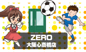 ZERO大阪心斎橋店